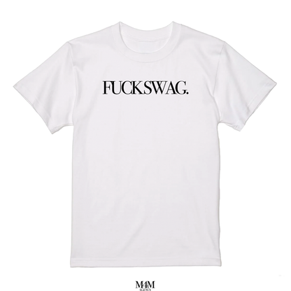 【予約】FUCK SWAG TEE.